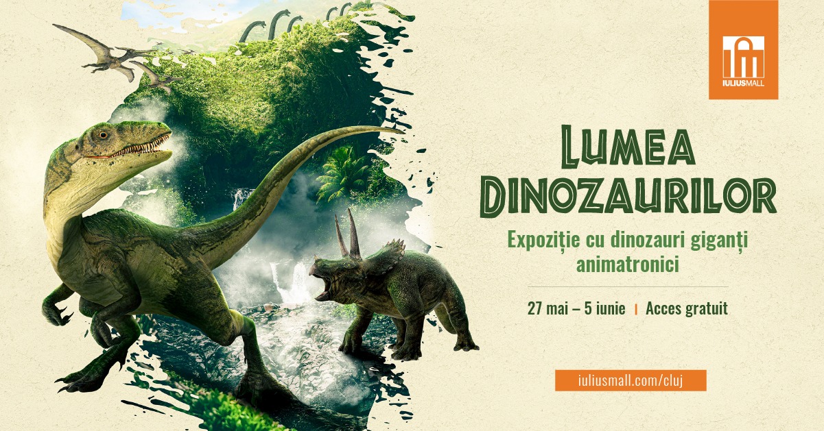 Lumea Dinozaurilor, acum la Iulius Mall Cluj