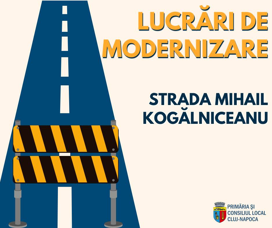 Lucrări de modernizare – Strada Mihail Kogălniceanu