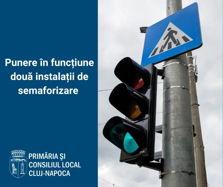 Noi instalații de semaforizare în municipiul Cluj-Napoca începând cu luna iulie 2022
