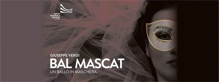 16 Noiembrie: Bal Mascat (un Ballo in Maschera), de Giuseppe Verdi
