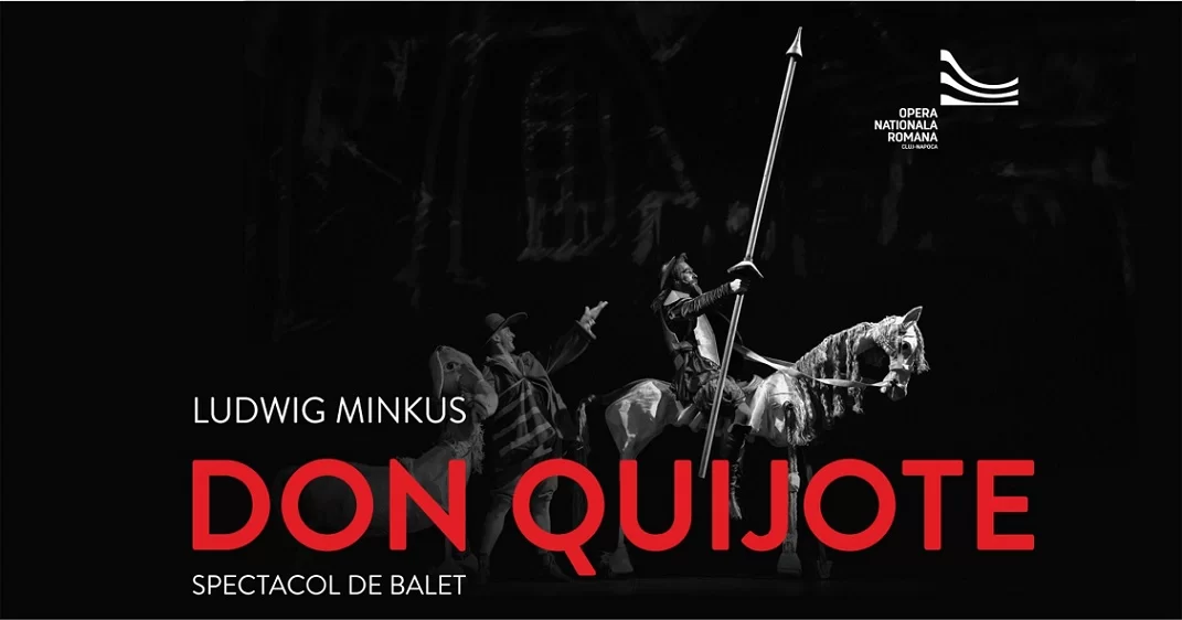 Don Quijote – balet în două acte și un prolog, după romanul cu același nume de Miguel de Cervantes