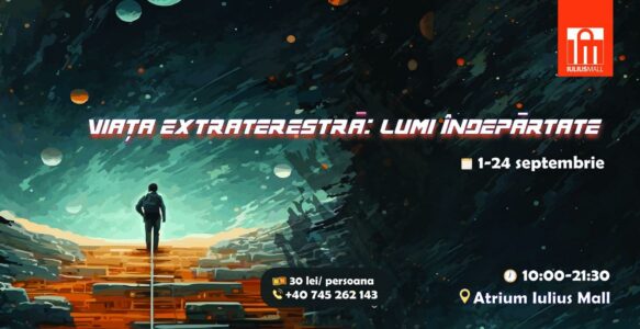 Planetariul „Viaţă extraterestră – Lumi îndepărtate” revine în Iulius Mall Cluj, până pe 24 septembrie!