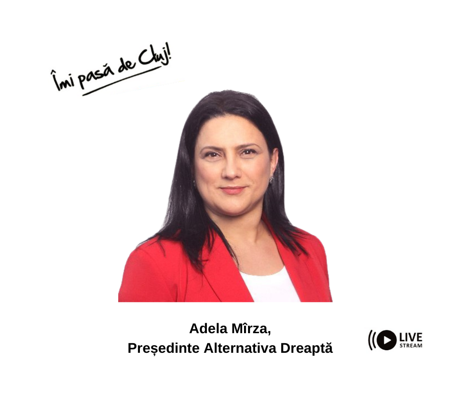Adela Mîrza, președinte Alternativa Dreaptă, vine la interviul Îmi pasă de Cluj! Live de la ora 19!